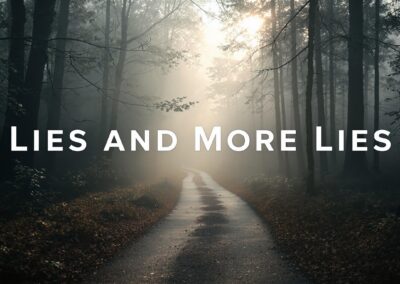 Lies and More Lies!