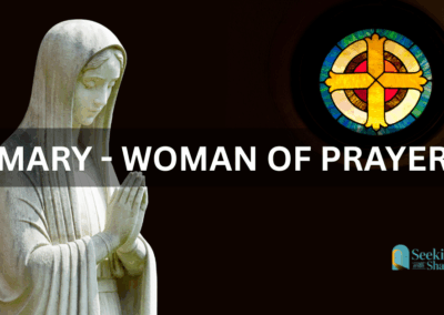 Mary – Woman of Prayer