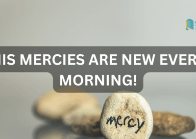 His Mercies are New Every Morning – 31 Days of Mercy