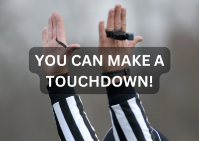 You Can Make a Touchdown!